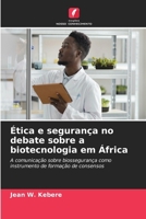 Ética e segurança no debate sobre a biotecnologia em África (Portuguese Edition) 6208153344 Book Cover