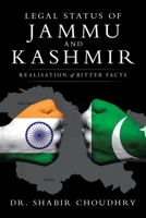 Legal Status of Jammu and Kashmir : Realisation of Bitter Facts 1728355648 Book Cover