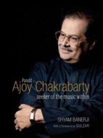 Niyogi Books Pandit Ajoy Chakrabarty : Seeker of the Music Within 9389136237 Book Cover