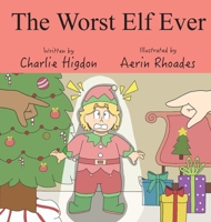 The Worst Elf Ever 1970037873 Book Cover
