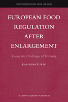 European Food Regulation After Enlargement: Facing the Challenges of Diversity 900419584X Book Cover