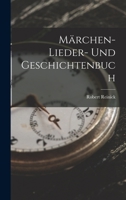 Märchen- Lieder- und Geschichtenbuch 1017940118 Book Cover