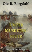 Unter Musketenfeuer (German Edition) 3695733500 Book Cover