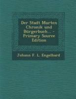 Der Stadt Murten Chronik und Bürgerbuch. 1022317156 Book Cover