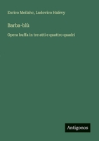 Barba-blù: Opera buffa in tre atti e quattro quadri (Italian Edition) 3386635032 Book Cover