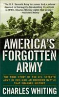 America's Forgotten Army: The True Story of the U.S. Seventh Army in WWII - And An Unknown Battle that Changed History 0312976550 Book Cover