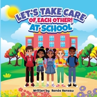 Let's Take Care of Each Other! At School B0FNKQDC9D Book Cover