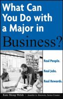 What Can You Do with a Major in Business: Real people. Real jobs. Real rewards. (What Can You Do with a Major in...) 0764576089 Book Cover