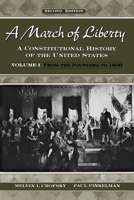 A March of Liberty: A Constitutional History of the United States Volume I: From the Founding to 1890 (Constitutional History of the United States) 0195126351 Book Cover
