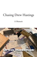 Chasing Drew Hastings: A memoir null Book Cover