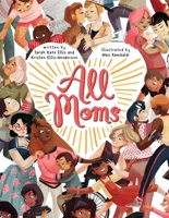 All Moms 1499812639 Book Cover