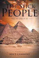 The Stick People: Tell It Like It Is 1642149845 Book Cover