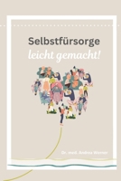 Selbstfürsorge - Leicht gemacht! (German Edition) B0CS9XDQDX Book Cover