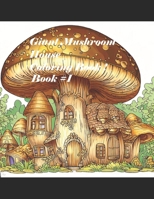 Giant Mushroom House Coloring Book! B0C87C1HBV Book Cover
