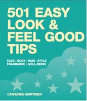 501 Easy Look & Feel Good Tips 1847733638 Book Cover