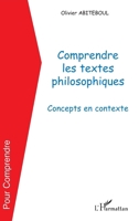 Comprendre les textes philosophiques: Concepts en contexte (Pour Comprendre) (French Edition) 2296049664 Book Cover