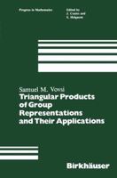 Triangular Products of Group Representations and Their Applications 1468467239 Book Cover