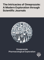 The Intricacies of Omeprazole: A Modern Exploration Through Scientific Journals 1022900293 Book Cover