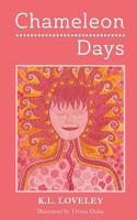 Chameleon Days: The camouflaged and changing emotions of a woman unleashed 1999829484 Book Cover