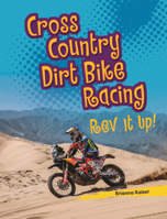Cross Country Dirt Bike Racing: REV It Up! (Lightning Bolt Books B0GN78YBG7 Book Cover