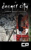 Danger City Two: Urban Short Fiction 0976657937 Book Cover