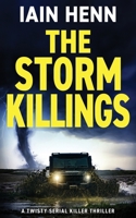 THE STORM KILLINGS: A twisty serial killer thriller (The Unsolvable Crimes) 1804621528 Book Cover