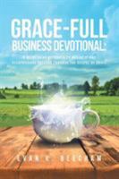 Grace-Full Business Devotional 1635752795 Book Cover