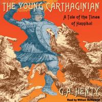 The Young Carthaginian: A Story of the Times of Hannibal 1425019501 Book Cover