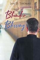 From Blunder To Blessing 1644928108 Book Cover