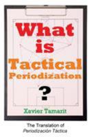 What is Tactical Periodization? 1909125601 Book Cover