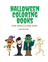 Halloween Coloring Books for Adults and Kids: Drawing Pages for the special time with horror ghost in variety character,creativity, mind relaxation. (Kids Development) 1700272187 Book Cover