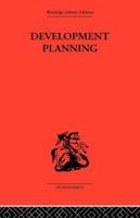 Development Planning: The Essentials of Economic Policy 041531299X Book Cover