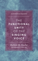 The Functional Unity of the Singing Voice 1538178869 Book Cover