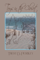 Toys in the Closet 1681396327 Book Cover