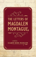 The Letters of Magdalen Montague 1941720501 Book Cover