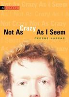 Not As Crazy As I Seem 0618494804 Book Cover