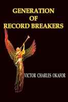 GENERATION OF RECORD BREAKERS 1300357533 Book Cover
