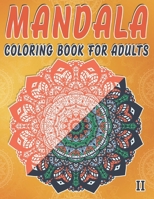 Mandala Coloring Book For Adults II: 100 Mandala Coloring Pages for Adults, Beautiful Mandala Collection, B0915VD6PY Book Cover