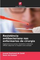 Resistência antibacteriana nas enfermarias de cirurgia (Portuguese Edition) 620818004X Book Cover