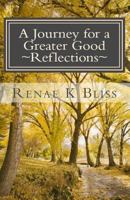 Journey for a Greater Good Reflections 1717172822 Book Cover