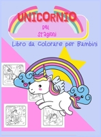 L'unicorno della Stagione: Libro da Colorare per Bambini 6058787319 Book Cover