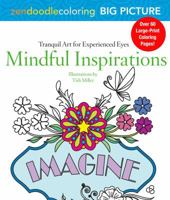 Zendoodle Coloring Big Picture: Mindful Inspirations: Tranquil Artwork for Experienced Eyes 1250121396 Book Cover