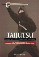 Taijutsu: Ninja Art of Unarmed Combat 086568085X Book Cover