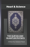 The Quran And Quantum Physics: Hands Holding A Pen And The Heart 1731545304 Book Cover