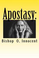 Apostasy:: How One Can Fall Into It Without Knowing It 1983708178 Book Cover