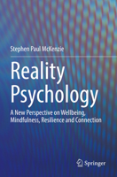 Reality Psychology: A New Perspective on Wellbeing, Mindfulness, Resilience and Connection 3030971724 Book Cover
