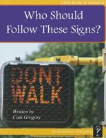 Who Should Follow Signs? 1927136539 Book Cover