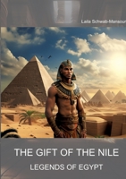 The Gift of the Nile: Legends of Egypt 3384035038 Book Cover