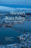Norway's Peace Policy: Soft Power in a Turbulent World 1137481994 Book Cover