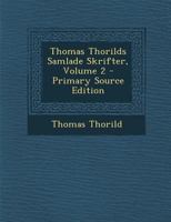 Thomas Thorilds Samlade Skrifter, Volume 2 114212245X Book Cover
